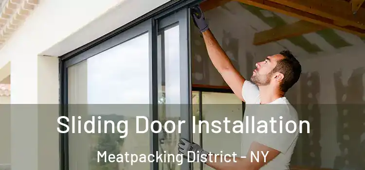  Sliding Door Installation Meatpacking District - NY