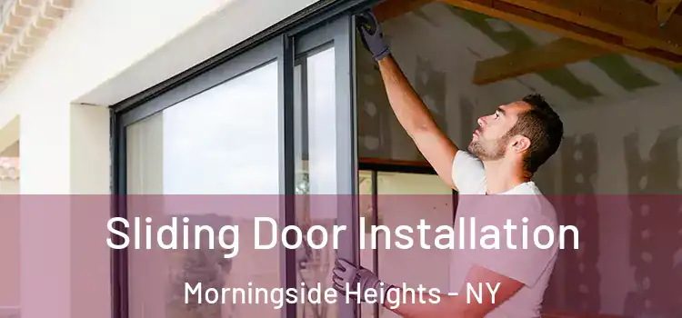  Sliding Door Installation Morningside Heights - NY