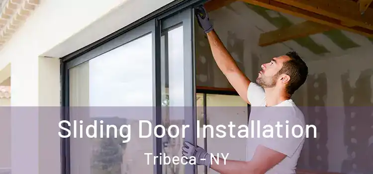 Sliding Door Installation Tribeca - NY