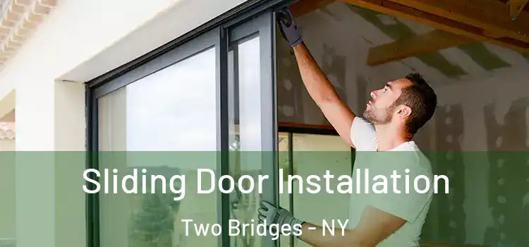 Sliding Door Installation Two Bridges - NY