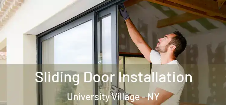 Sliding Door Installation University Village - NY