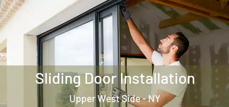  Sliding Door Installation Upper West Side - NY