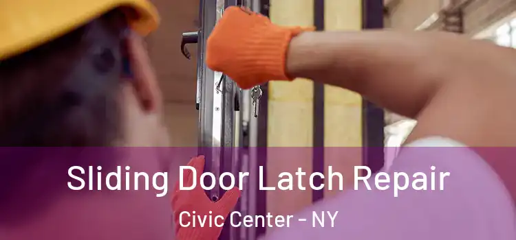  Sliding Door Latch Repair Civic Center - NY