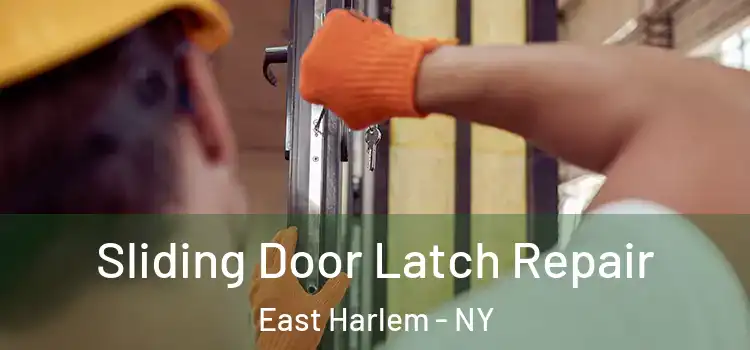  Sliding Door Latch Repair East Harlem - NY