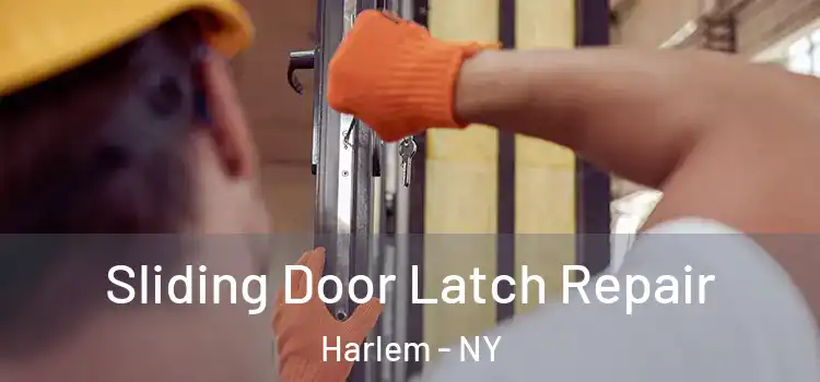 Sliding Door Latch Repair Harlem - NY