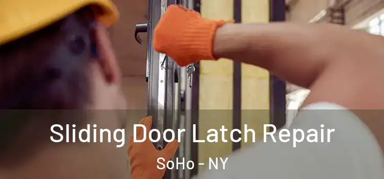 Sliding Door Latch Repair SoHo - NY