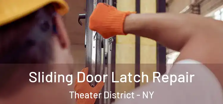  Sliding Door Latch Repair Theater District - NY