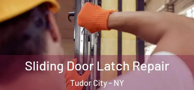  Sliding Door Latch Repair Tudor City - NY