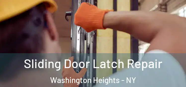 Sliding Door Latch Repair Washington Heights - NY