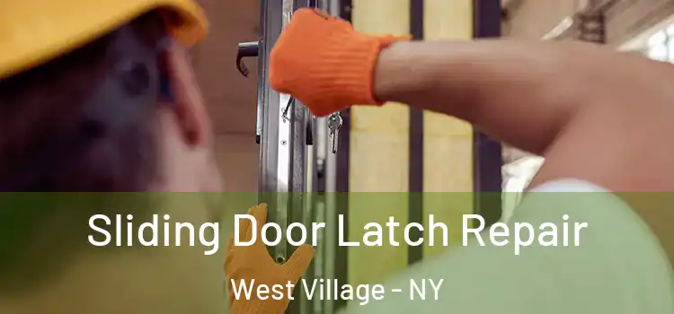  Sliding Door Latch Repair West Village - NY