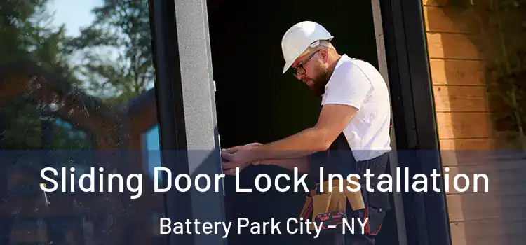  Sliding Door Lock Installation Battery Park City - NY