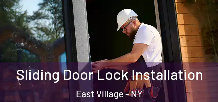  Sliding Door Lock Installation East Village - NY
