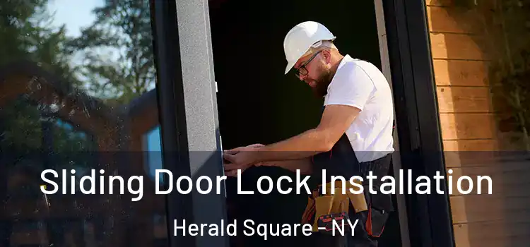  Sliding Door Lock Installation Herald Square - NY