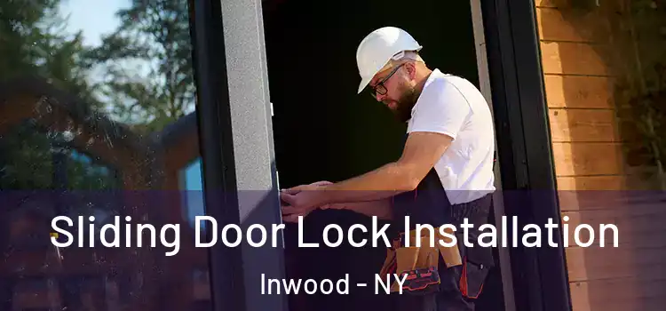  Sliding Door Lock Installation Inwood - NY