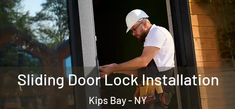  Sliding Door Lock Installation Kips Bay - NY