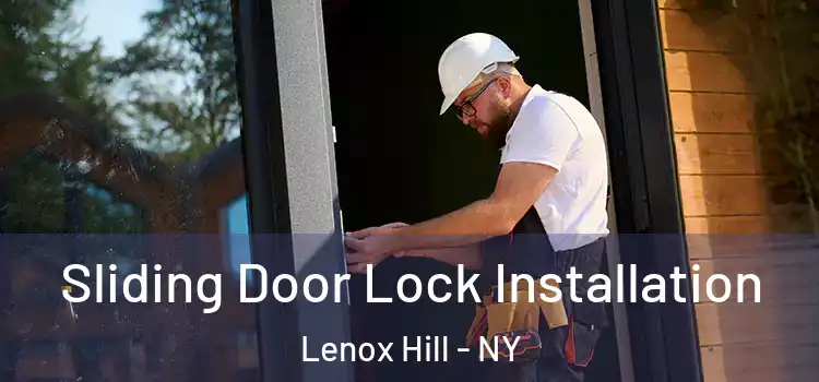  Sliding Door Lock Installation Lenox Hill - NY
