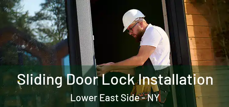  Sliding Door Lock Installation Lower East Side - NY