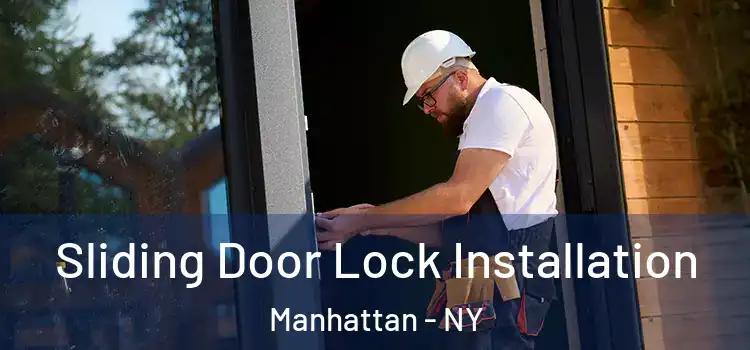  Sliding Door Lock Installation Manhattan - NY