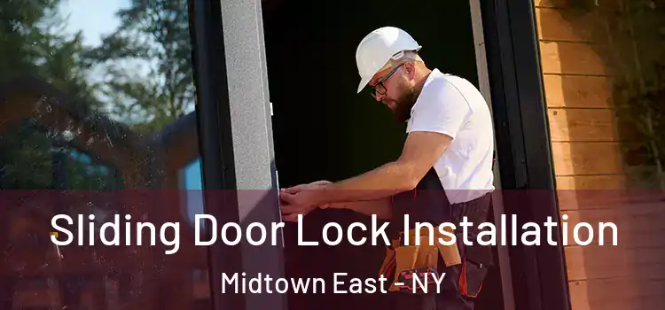 Sliding Door Lock Installation Midtown East - NY
