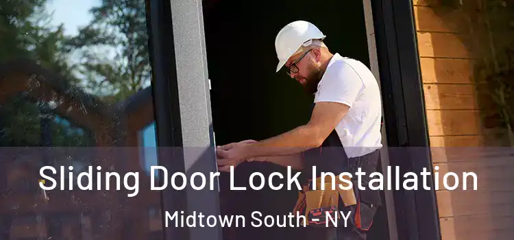 Sliding Door Lock Installation Midtown South - NY