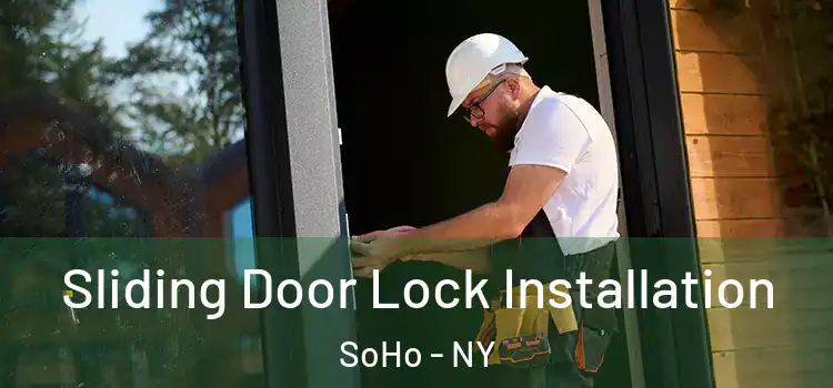  Sliding Door Lock Installation SoHo - NY
