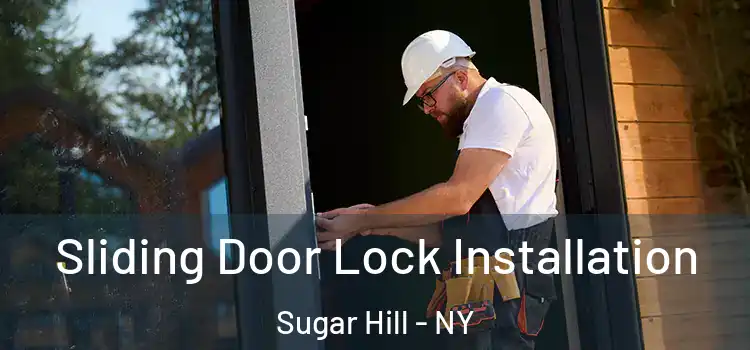  Sliding Door Lock Installation Sugar Hill - NY