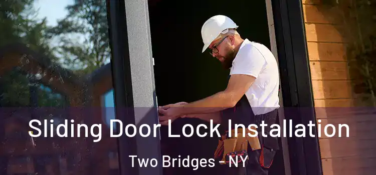  Sliding Door Lock Installation Two Bridges - NY