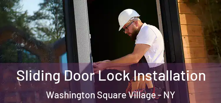  Sliding Door Lock Installation Washington Square Village - NY