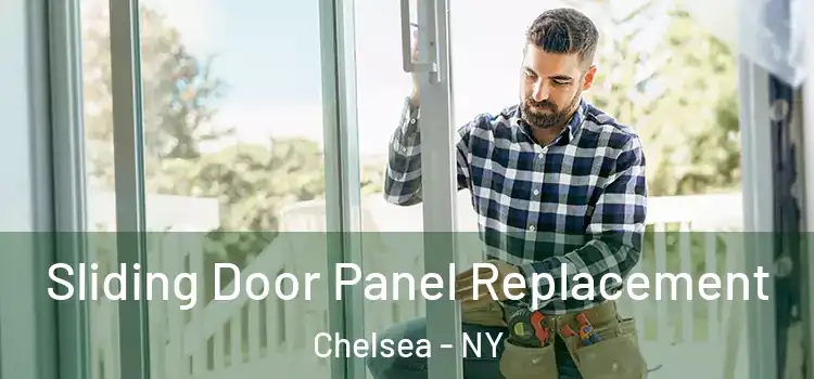  Sliding Door Panel Replacement Chelsea - NY