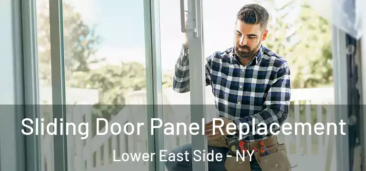  Sliding Door Panel Replacement Lower East Side - NY