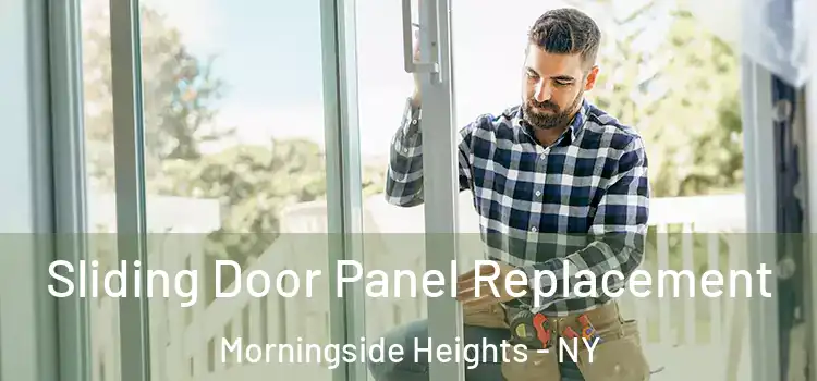  Sliding Door Panel Replacement Morningside Heights - NY