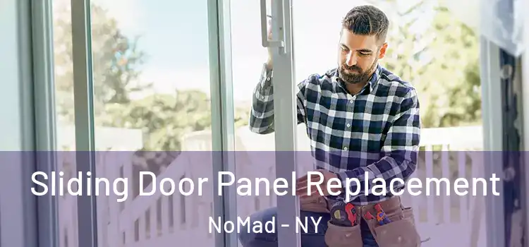  Sliding Door Panel Replacement NoMad - NY