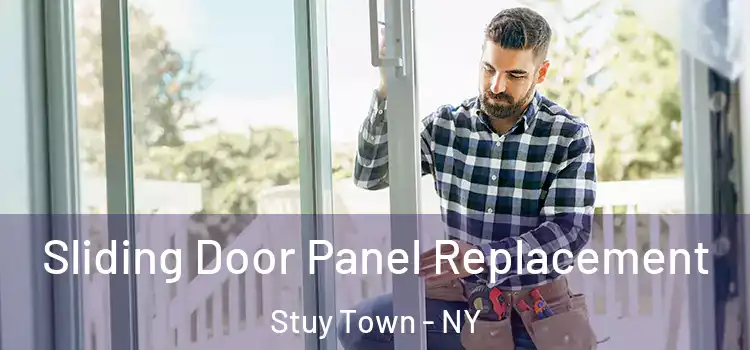  Sliding Door Panel Replacement Stuy Town - NY