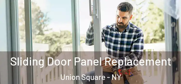  Sliding Door Panel Replacement Union Square - NY