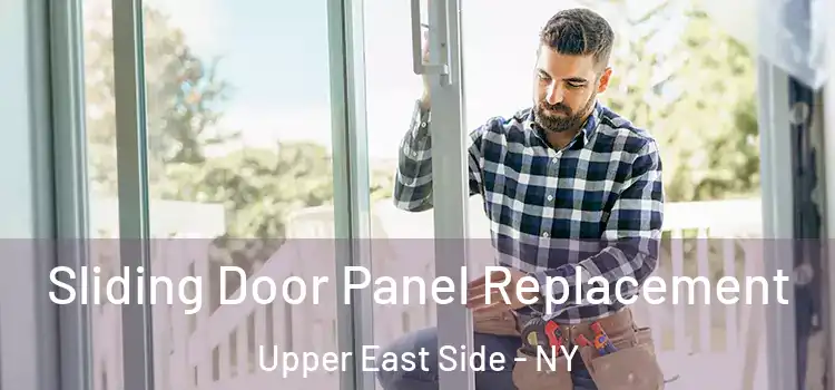  Sliding Door Panel Replacement Upper East Side - NY