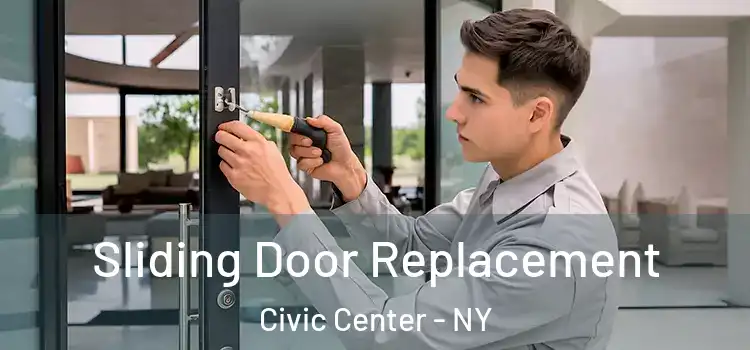  Sliding Door Replacement Civic Center - NY