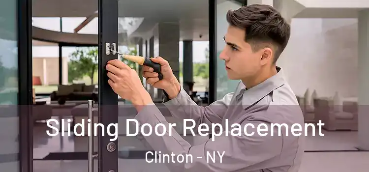  Sliding Door Replacement Clinton - NY