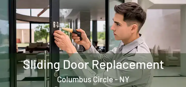  Sliding Door Replacement Columbus Circle - NY