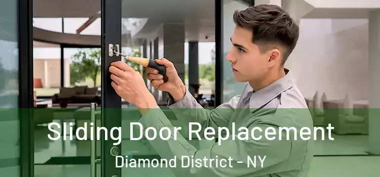  Sliding Door Replacement Diamond District - NY