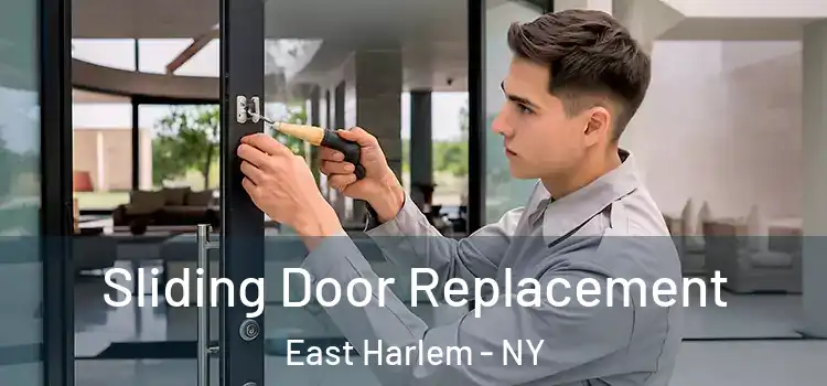 Sliding Door Replacement East Harlem - NY