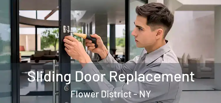  Sliding Door Replacement Flower District - NY