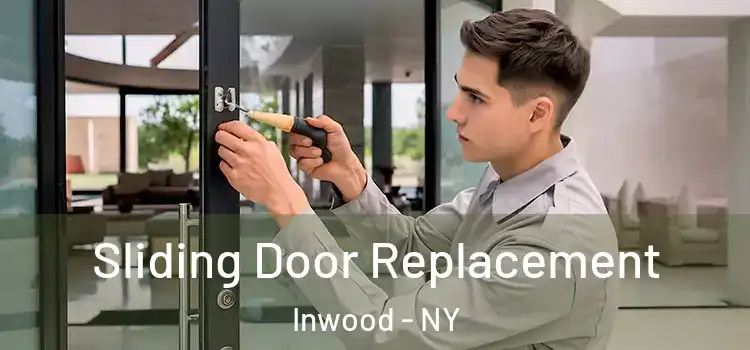  Sliding Door Replacement Inwood - NY