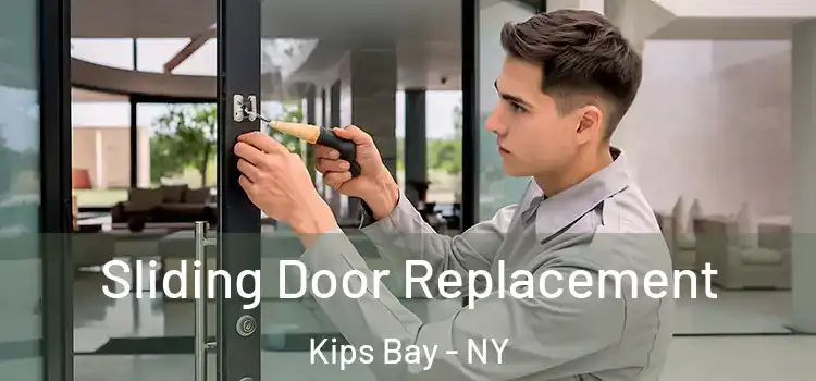  Sliding Door Replacement Kips Bay - NY
