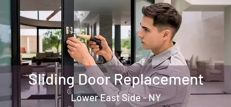  Sliding Door Replacement Lower East Side - NY