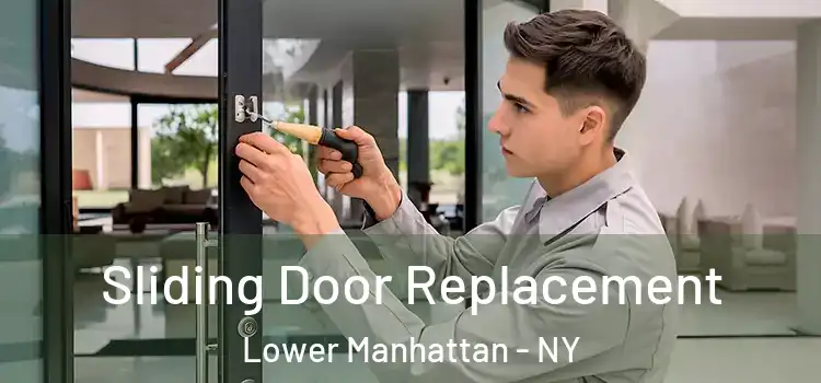 Sliding Door Replacement Lower Manhattan - NY