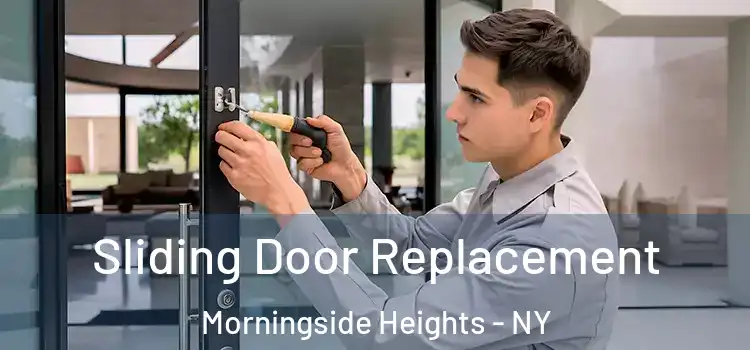  Sliding Door Replacement Morningside Heights - NY