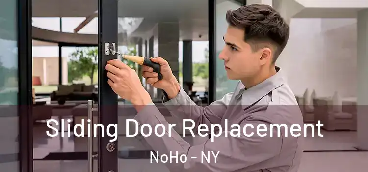  Sliding Door Replacement NoHo - NY