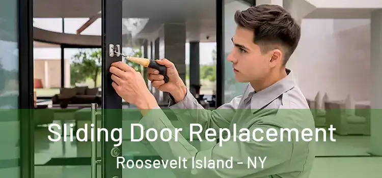  Sliding Door Replacement Roosevelt Island - NY