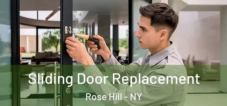  Sliding Door Replacement Rose Hill - NY