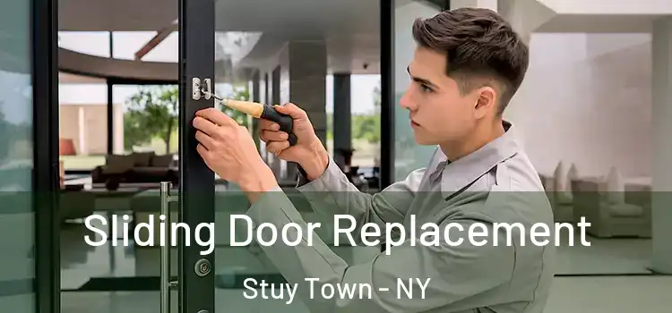  Sliding Door Replacement Stuy Town - NY